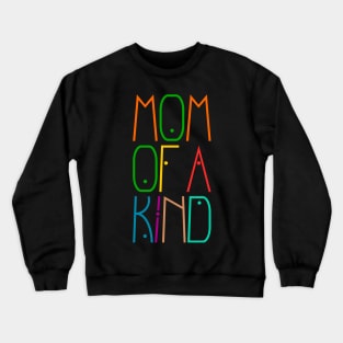 Mom of a kind Crewneck Sweatshirt